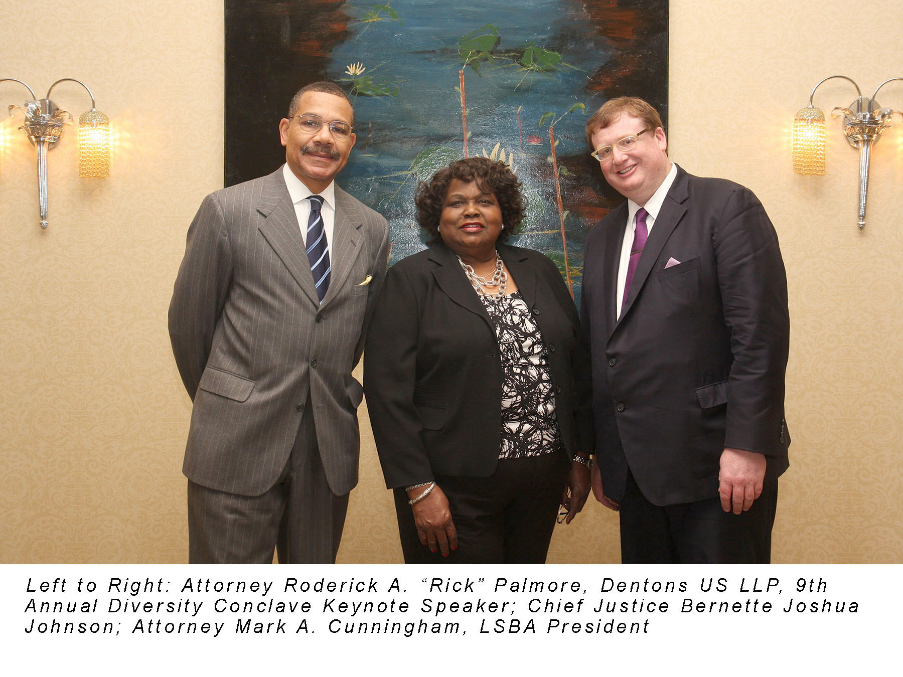 (l to r): Attorney Roderick A. "Rick" Palmore, Chief Justice Bernette Joshua Johnson, LSBA President Mark A. Cunningham