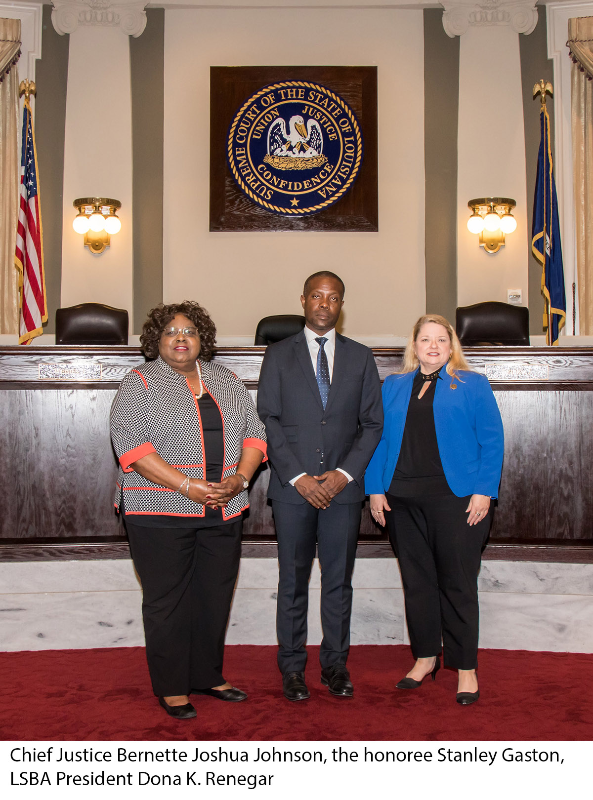 Chief Justice Bernette Joshua Johnson, the honoree Stanley Gaston, LSBA President Dona K. Renegar